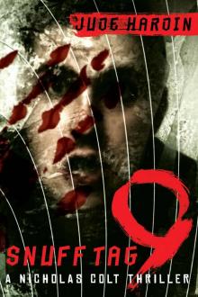 Snuff Tag 9 (A Nicholas Colt Thriller Book 3)