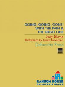 Going, Going, Gone! with the Pain and the Great One Going, Going, Gone! with the Pain and the Great One