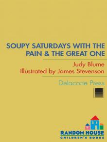 Soupy Saturdays with the Pain and the Great One Soupy Saturdays with the Pain and the Great One