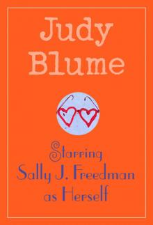 Starring Sally J. Freedman as Herself