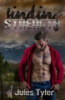 Finding Strength (Silver Creek Shifters Book 4) Finding Strength (Silver Creek Shifters Book 4)