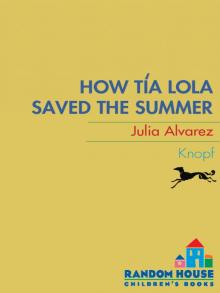 How Tia Lola Saved the Summer How Tia Lola Saved the Summer