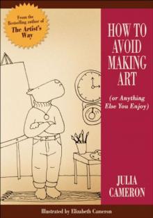 How to Avoid Making Art (or Anything Else You Enjoy)
