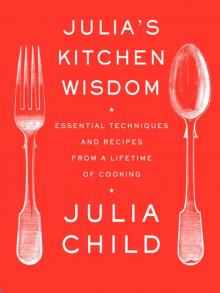 Julia's Kitchen Wisdom Julia's Kitchen Wisdom