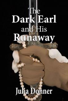 The Dark Earl and His Runaway (The Friendship Series Book 5) The Dark Earl and His Runaway (The Friendship Series Book 5)
