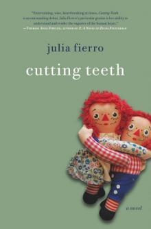Cutting Teeth: A Novel Cutting Teeth: A Novel