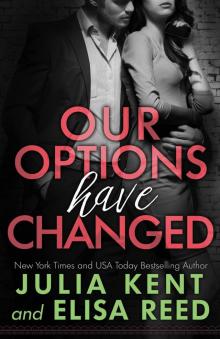 Our Options Have Changed: On Hold Series Book #1 Our Options Have Changed: On Hold Series Book #1