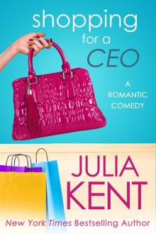 Shopping for a CEO (Shopping for a Billionaire Series Book 7) Shopping for a CEO (Shopping for a Billionaire Series Book 7)