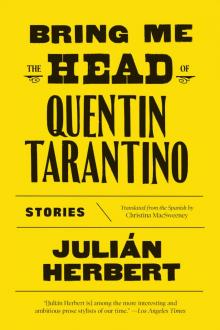 Bring Me the Head of Quentin Tarantino Bring Me the Head of Quentin Tarantino
