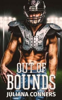 Out of Bounds: A Bad Boy Sports Romance Out of Bounds: A Bad Boy Sports Romance