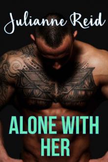 Alone With Her Alone With Her
