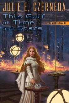 This Gulf of Time and Stars This Gulf of Time and Stars