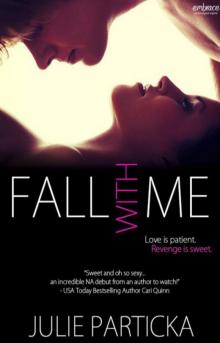 Fall With Me Fall With Me