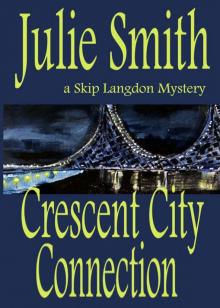 Crescent City Connection (Skip Langdon Mystery #7) (The Skip Langdon Series)