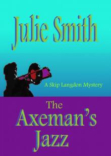 The Axeman's Jazz (Skip Langdon Mystery Series #2) (The Skip Langdon Series) The Axeman's Jazz (Skip Langdon Mystery Series #2) (The Skip Langdon Series)
