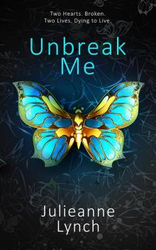 Unbreak Me Unbreak Me