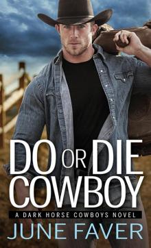 Do or Die Cowboy Do or Die Cowboy