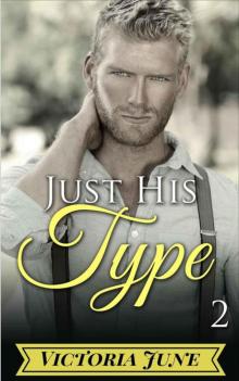 Just His Type (Part Two)