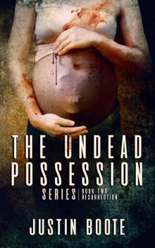 The Undead Possession Series: Book 2: Resurrection