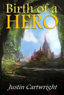 Birth of a Hero Birth of a Hero