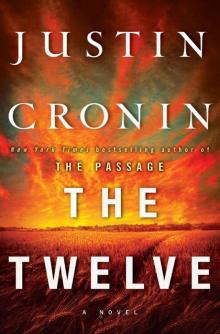 The Twelve (Book Two of The Passage Trilogy): A Novel The Twelve (Book Two of The Passage Trilogy): A Novel