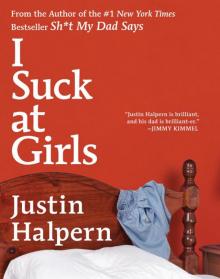 I Suck at Girls I Suck at Girls