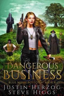 Dangerous Business: Blue Moon Investigations: Boston Book 8 Dangerous Business: Blue Moon Investigations: Boston Book 8