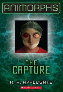 Animorphs #6: The Capture Animorphs #6: The Capture