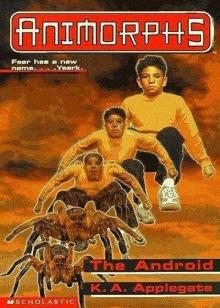 The Android (Animorphs 11) The Android (Animorphs 11)