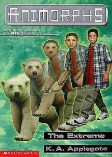 The Extreme (Animorphs 27)