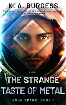 The Strange Taste of Metal: John Spark, #1