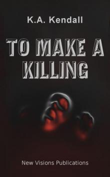 To Make a Killing To Make a Killing