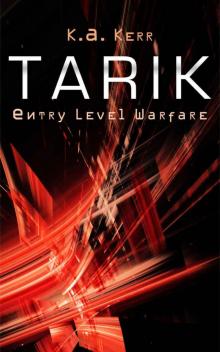 Tarik: Entry Level Warfare Tarik: Entry Level Warfare