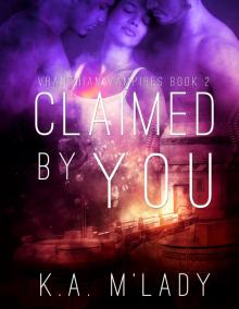 Claimed By You: Vranthian Vampires – Book 2