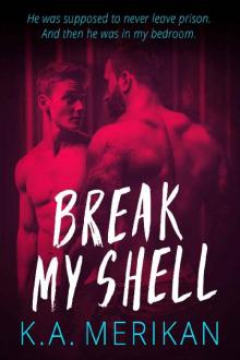 Break My Shell