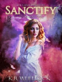 Sanctify: The Guardians Book 2