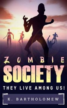 Zombie Society - They Live Among Us