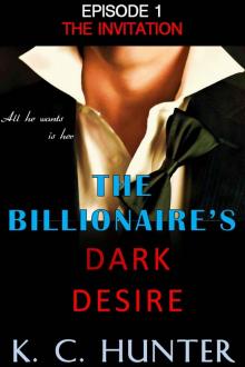 The Billionaire's Dark Desire - Episode 1 - The Invitation