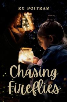 Chasing Fireflies Chasing Fireflies