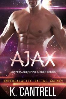 Ajax (Olympia Alien Mail Order Brides Book 3) Ajax (Olympia Alien Mail Order Brides Book 3)