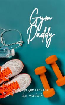 Gym Daddy: An Age Gap Romance