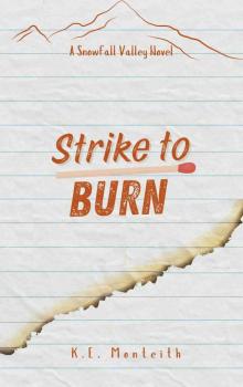 Strike to Burn (Snowfall Valley Book 2)