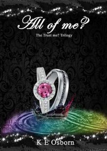 All of Me? The Trust Me? Trilogy All of Me? The Trust Me? Trilogy