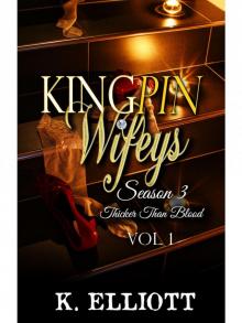 Kingpin Wifeys Season 3 Part 1 Thicker Than Blood Kingpin Wifeys Season 3 Part 1 Thicker Than Blood