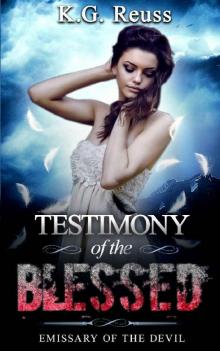Testimony of the Blessed (Emissary of the Devil Book 2) Testimony of the Blessed (Emissary of the Devil Book 2)