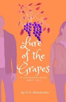 Lure of the Grapes Lure of the Grapes