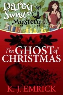 The Ghost of Christmas (A Darcy Sweet Cozy Mystery #4) The Ghost of Christmas (A Darcy Sweet Cozy Mystery #4)