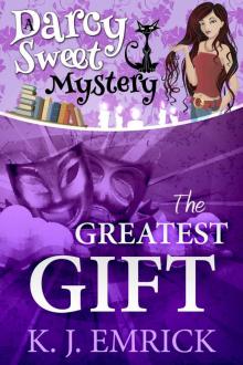 The Greatest Gift (A Darcy Sweet Mystery) The Greatest Gift (A Darcy Sweet Mystery)
