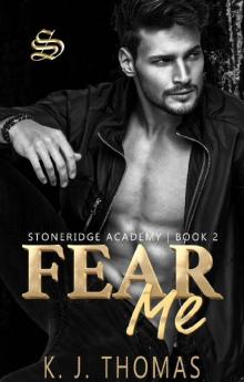 Fear Me: A Dark Bully Romance: (Stoneridge Academy Book 2)