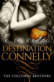 Destination Connelly (The Colloway Brothers Book 4) Destination Connelly (The Colloway Brothers Book 4)